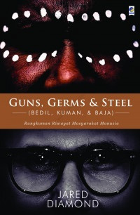 Guns, Germs, & Steel ( Bedil, Kuman & Baja )