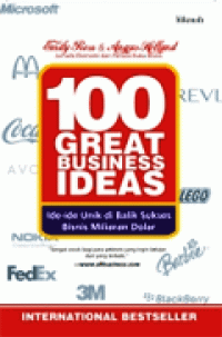 Image of 100 Great business ideas:ide-ide unik dibalik sukses bisnis miliaran dolar