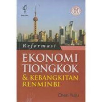 Image of Reformasi Ekonomi Tiongkok & Kebangkitan Renminbi