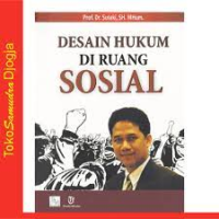 DESAIN HUKUM DI RUANG SOSIAL