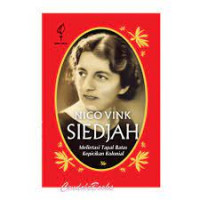 Siedjah : melintasi tapal batas kepicikan kolonial
