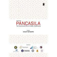 Pancasila : the science and ethic of holistic relationship (Seri prolog)