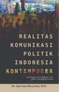 Realitas Komunikasi Politik Indonesia Kontemporer