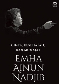 Cinta, Kesehatan dan Munajat Emha Ainun Nadjib