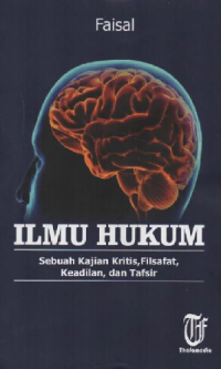 Ilmu Hukum Sebuah Kajian Kritis Filsafat Keadilan dan Tafsir