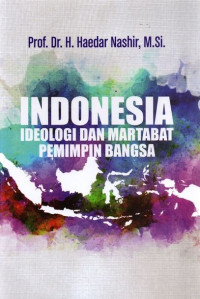 Indonesia Ideologi dan Martabat Pemimpin Bangsa