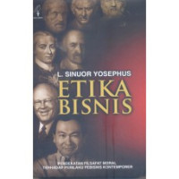 Image of Etika Bisnis: Pendekatan Filsafat Moral terhadap Perilaku Pebisnis Kontemporer