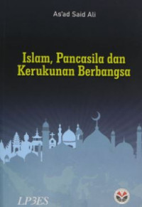 Islam, Pancasila Dan Kerukunan Berbangsa