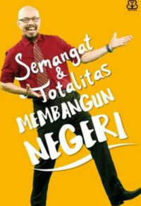 Image of Semangat & Totalitas Membangun Negeri