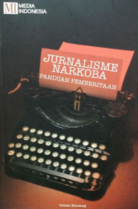 Jurnalisme narkoba : Panduan Pemberitaan