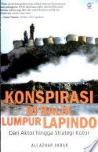 Konspirasi di Balik Lumpur Lapindo Dari Aktor Hingga Strategi Kotor