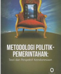 Image of Metodologi Politik Pemerintahan Teori Dan Perspektif Keindonesiaan