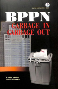 BPPN : Garbage in Garbage out