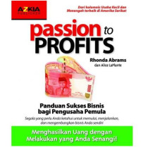 Image of Passion to Profits : Panduan Sukses Bisnis Bagi Pengusaha Pemula
