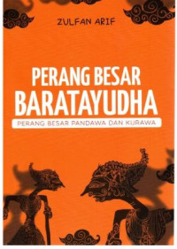 Image of Perang Besar Baratayudha : Perang Besar Pandawa dan Kurawa