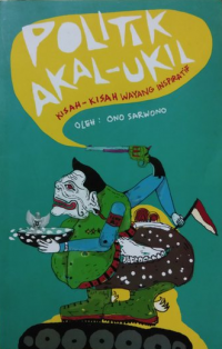Politik Akal-Ukil: Kisah Kisah Wayang Inspiratif
