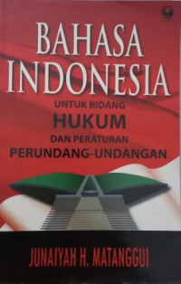 Bahasa Indonesia Untuk Bidang Hukum dan Peraturan Perundang-Undangan