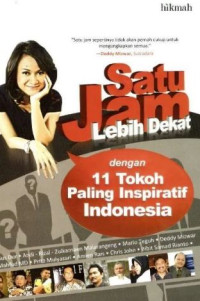 Satu Jam Lebih Dekat dengan 11 Tokoh Paling Inspiratif Indonesia