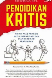 Image of Pendidikan Kritis Kritik Atas Praksis Neo-Liberalisasi dan Standarisasi Pendidikan