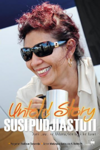 Image of Untold Story Susi Pudjiastuti: Dari Laut ke Udara, kembali ke Laut