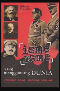 Image of Isme-isme yang Mengguncang Dunia : Komunisme, Fasisme, Kapitalisme, Sosialisme