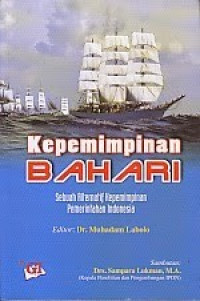 Image of Kepemimpinan Bahari : Sebuah Alternatif Kepemimpinan Pemerintah Indonesia