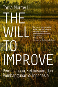 Image of The Will to Improve : Perencanaan, Kekuasaan, dan Pembangunan di Indonesia