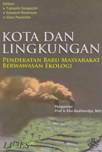 Image of Kota dan Lingkungan : Pendekatan Baru Masyarakat Berwawasan Ekologi