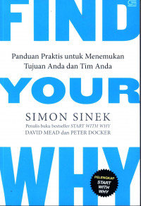 Image of Find your why : panduan praktis untuk menemukan tujuan anda dan tim anda