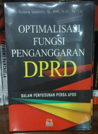 Image of Optimalisasi Fungsi Penganggaran DPRD dalam Penyusunan Perda APBD