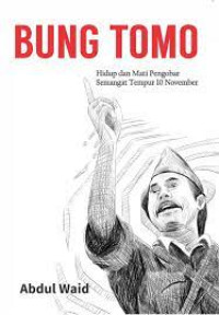 Image of Buku Bung Tomo, Hidup dan Mati Pengobar Semangat Tempur 10 November
