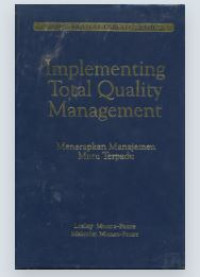 Image of Implementing Total Quality Management: Menerapkan Manajemen Mutu Terpadu
