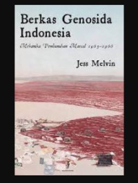 Image of Berkas Genosida Indonesia: Mekanika Pembunuhan Massal 1965-1966