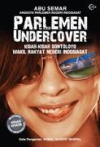 Image of Parlemen undercover : kisah-kisah sontoloyo wakil rakyat negeri indosiasat