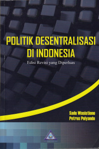 Image of Politik desentralisasi di Indonesia