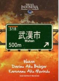 Image of Wuhan, darimu aku belajar, karenamu aku merindu